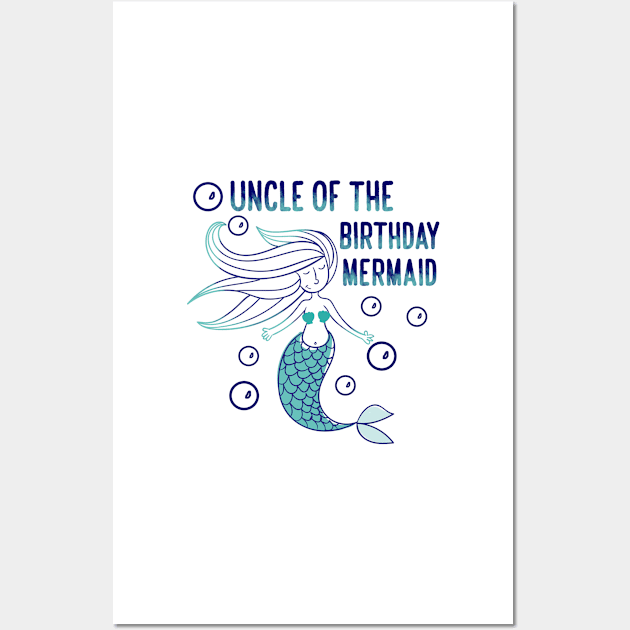 Uncle of the birthday mermaid Wall Art by YaiVargas